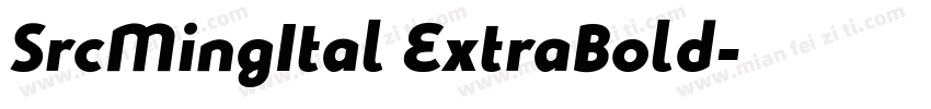 SrcMingItal ExtraBold字体转换
